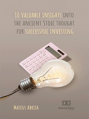 cover image of 10 valuable insights into the ancient Stoic thought for successful investing